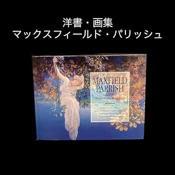 洋書・画集　マックスフィールドパリッシュ 61pRxwrqsvL._UF350,350_QL50_.jpg