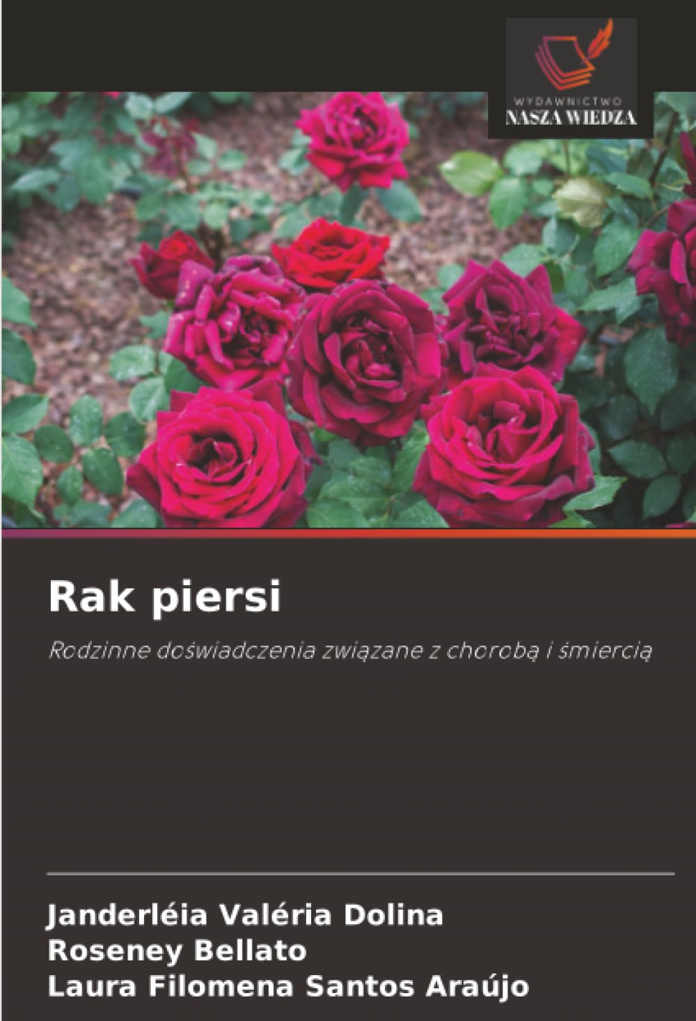 Rak piersi: Rodzinne doświadczenia związane z chorobą i śmiercią: Rodzinne do¿wiadczenia zwi¿zane z chorob¿ i ¿mierci¿