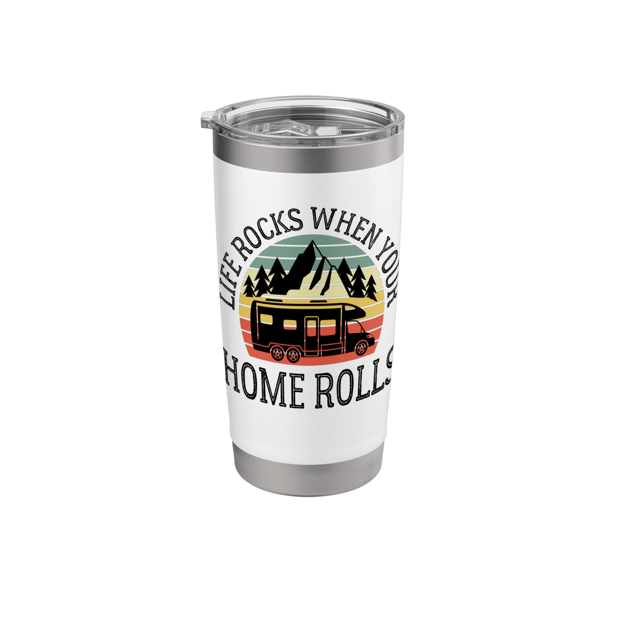 Life Rocks When Your Home Rolls Camping Camper RV Family Stainless Steel Insulated Tumbler