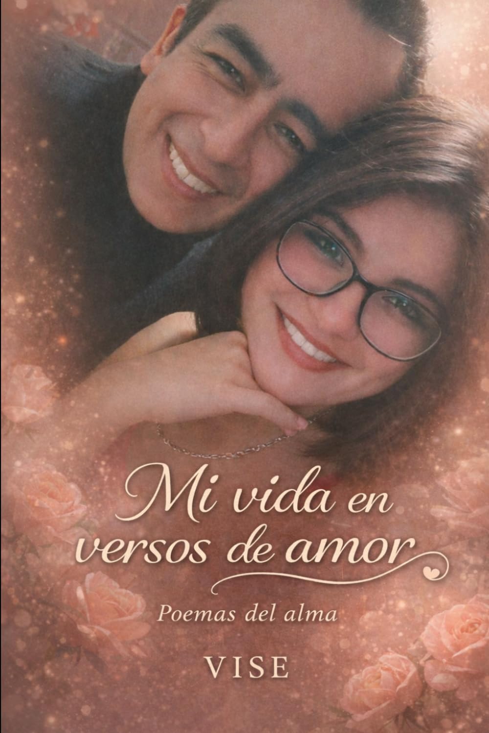 mi vida en versos de amor: confesiones del corazon