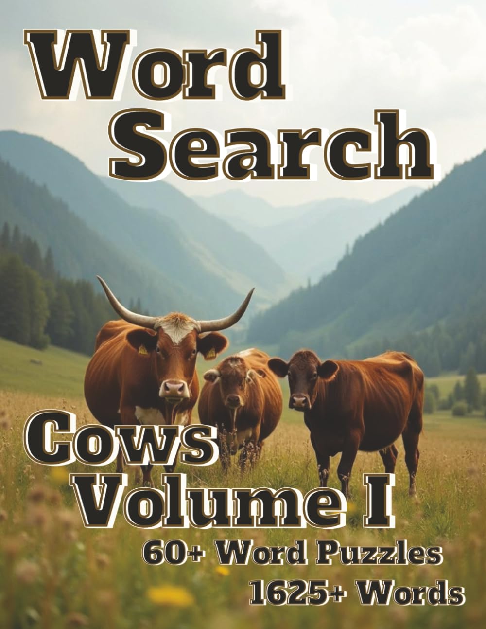 Word Search Cows Volume I: 60+ Word Puzzles 1625+ Words (Natural Spaces)