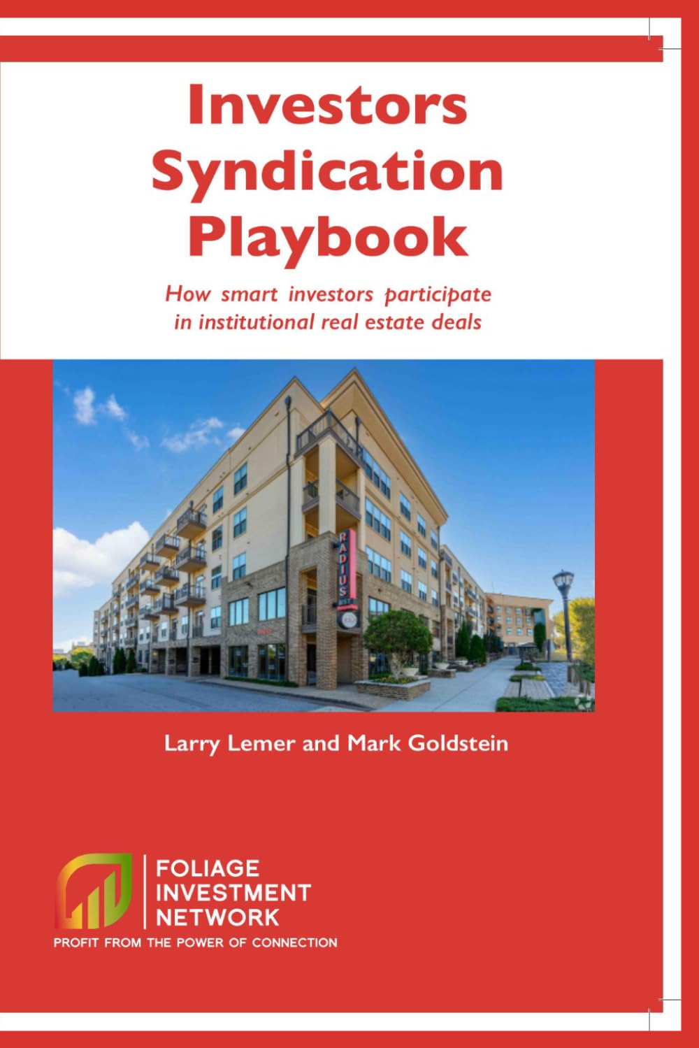 Investors Syndication Playbook How smart investors participate in institutional real estate deals: Understanding the passive real estate investing ... | Learn how to analyze a syndicator and deals