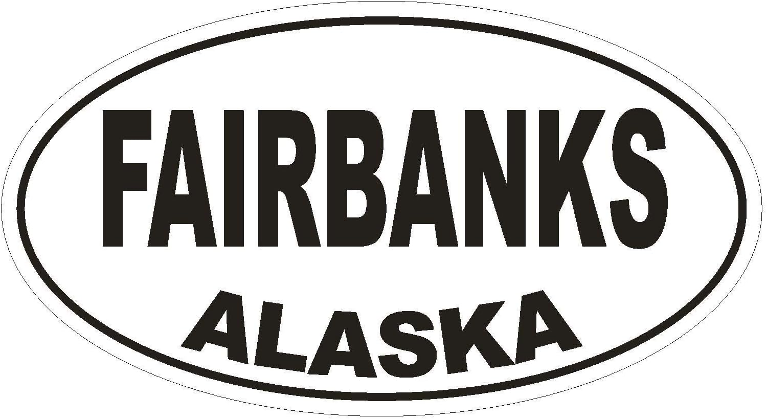 Fairbanks Alaska Oval Vinyl Bumper Sticker Decal D1653 Euro Oval 5"