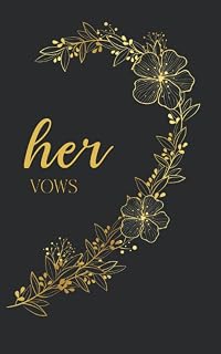 Her Vows: Vow Book for Wedding: Right Side Black and Gold Floral Heart - ONE Blank Lined Booklet - Mix and Match - Select His - Her - Our - in Desired ... Gift (Wedding Vow Books - Gold Floral Heart)