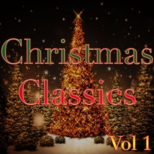 Play Classic Christmas, Vol. 1 by VARIOUS ARTISTS on Amazon Music Unlimited