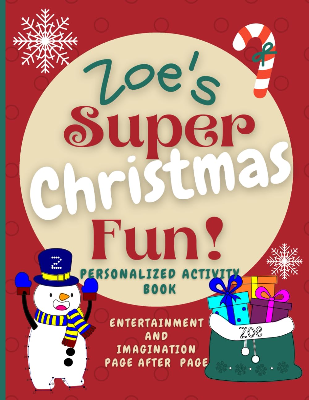 Zoe's Super Christmas Fun: Delightful fun in an enchanted Christmas world through a personalized coloring and activity book for Zoe ages 2 - 8 (Zoe's Boundless World of Personalised Books)