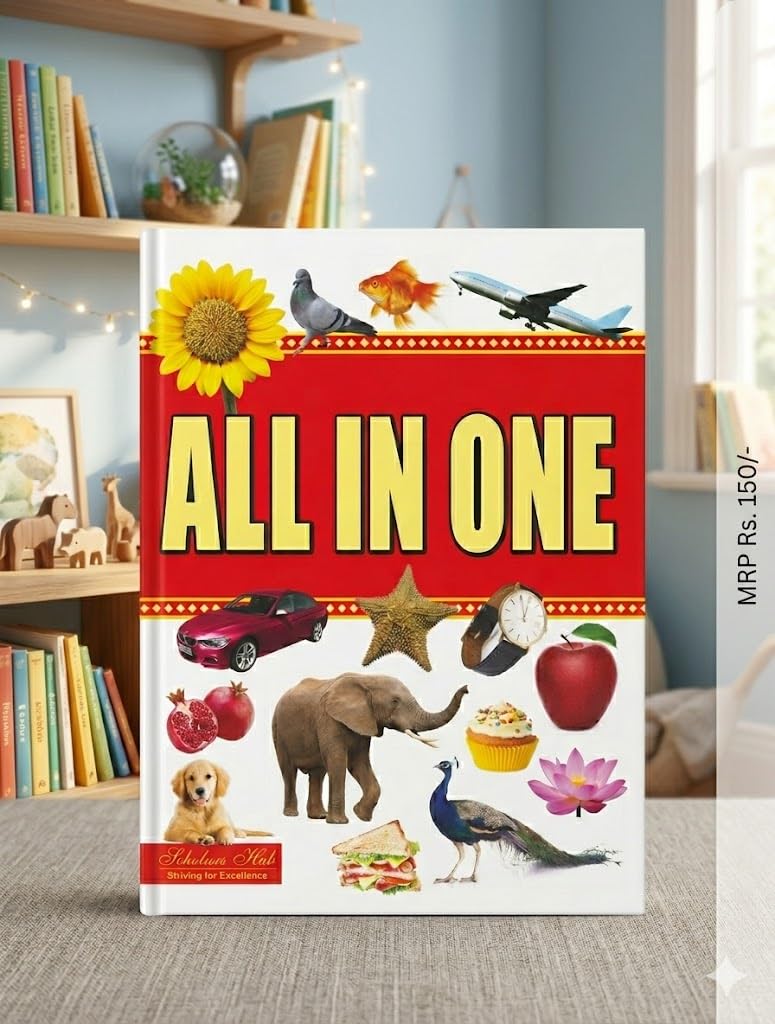 ALL IN ONE PICTURE BOOK (FOR AGES 1-4) : Scholars Hub Editorial