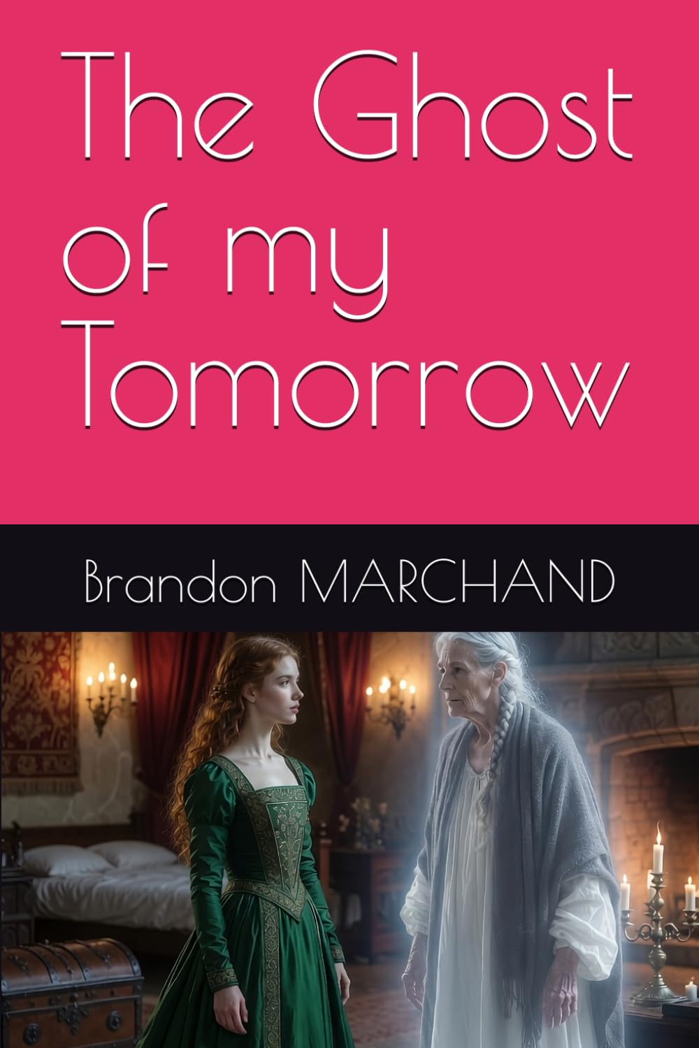 The Ghost of my Tomorrow (Short Stories by Brandon)