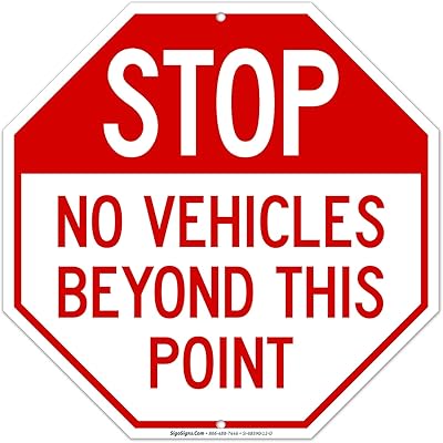 Stop No Vehicles Beyond This Point Sign, 12x12 Inches, Rust Free .040 Aluminum, Fade Resistant, Made in USA by Sigo Signs