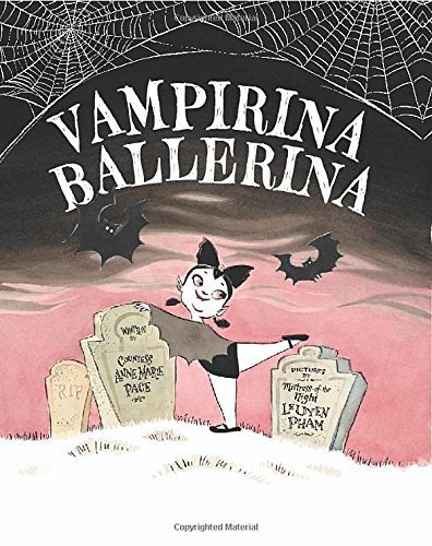 Vampirina Ballerina by Anne Marie Pace (2012-08-07)