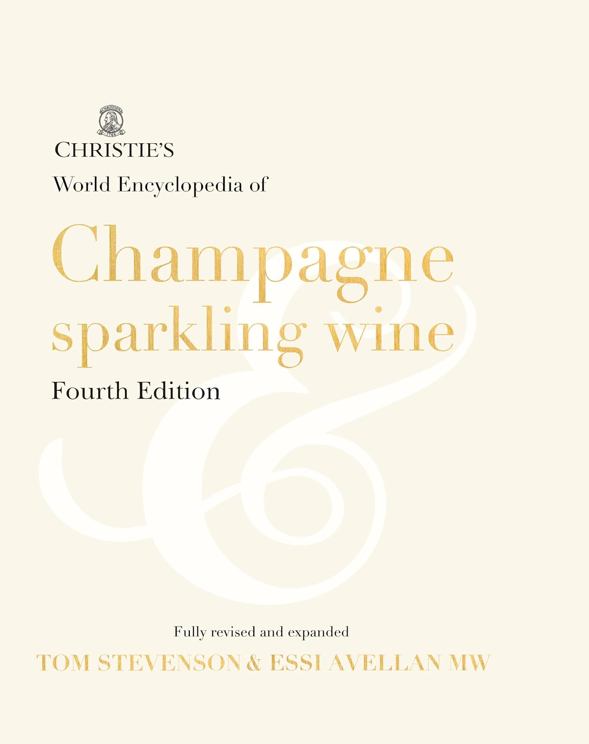 Christie's World Encyclopedia of Champagne & Sparkling Wine: Fourth Edition