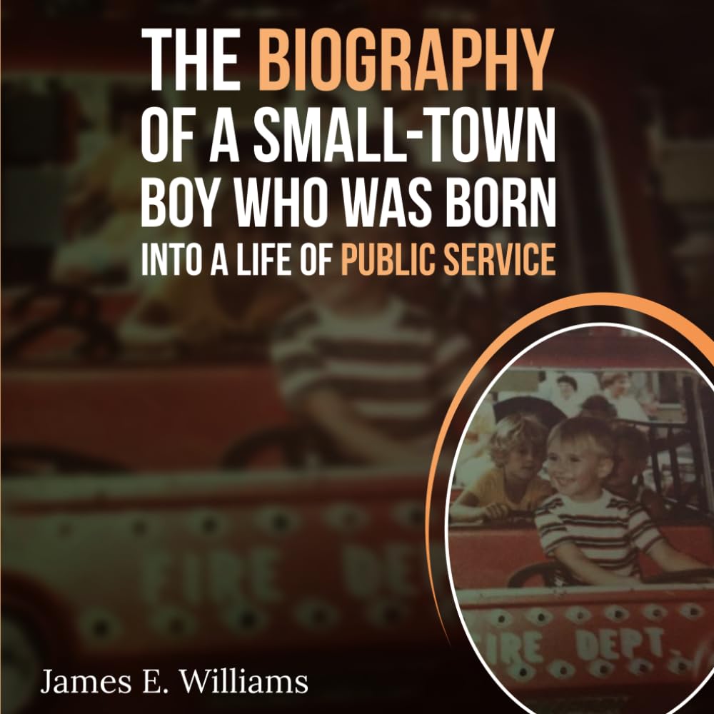 The Biography of a Small Town Boy Who Was Born into a Life of Public Service