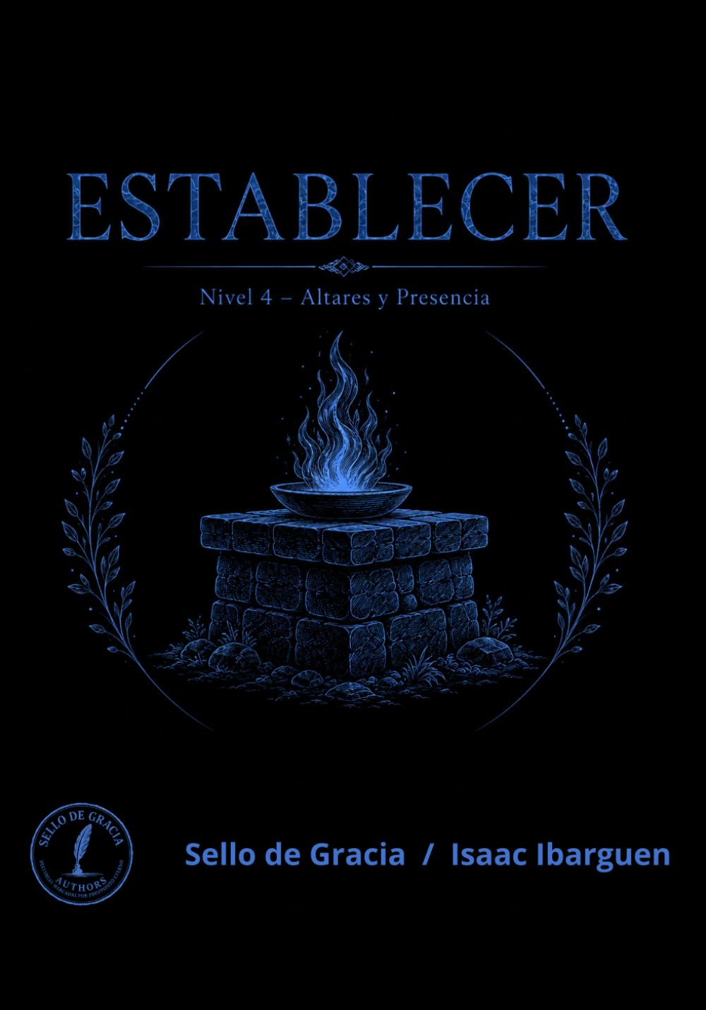 ESTABLECER: Altares y Presencia (Formación de Reino)