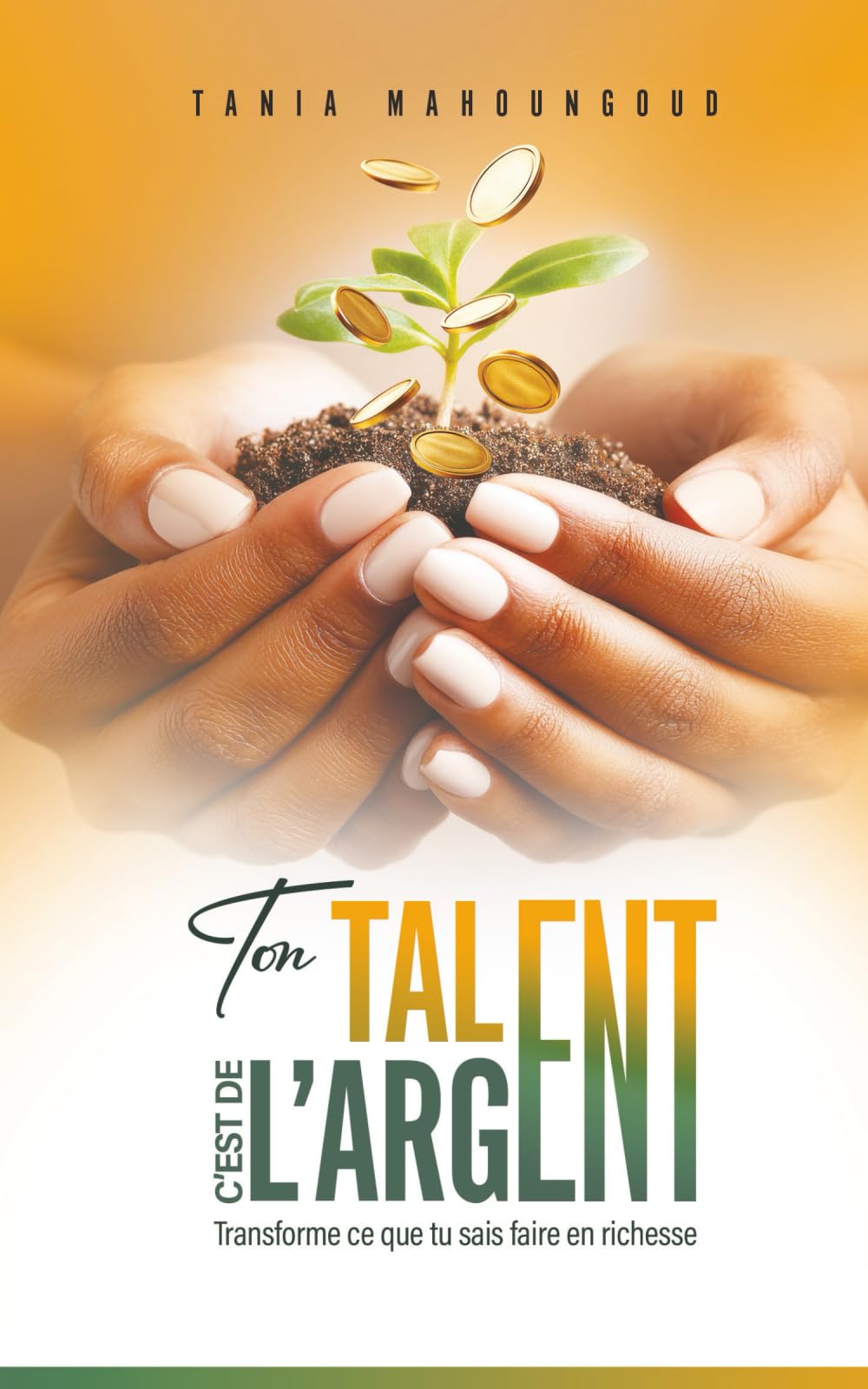 Ton talent c’est de l’argent