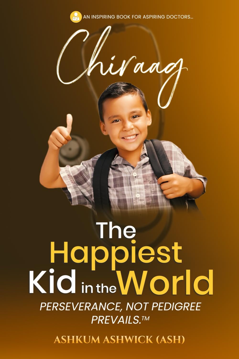 Chiraag The Happiest Kid in the World: Perseverance, not Pedigree Prevails.
