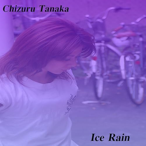Amazon Music 田中千鶴のice Rain Amazon Co Jp Amazon Music 田中千鶴のice Rain Amazon Co Jp