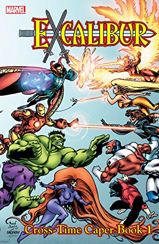Excalibur Classic Vol. 3: Cross Time Caper Book One (Excalibur (1988-1998))
