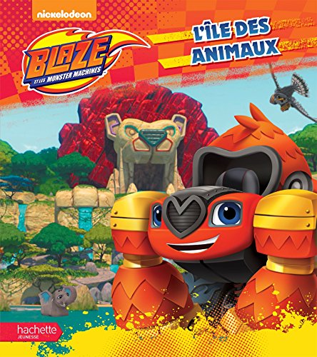 Blaze - L'île des animaux Blaze - L'île des animaux