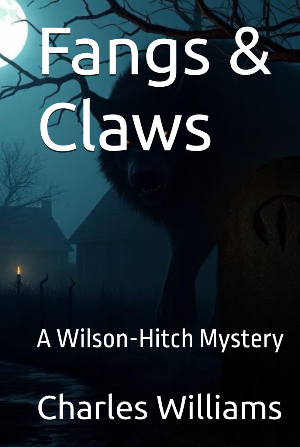 Fangs & Claws: A Wilson-Hitch Mystery