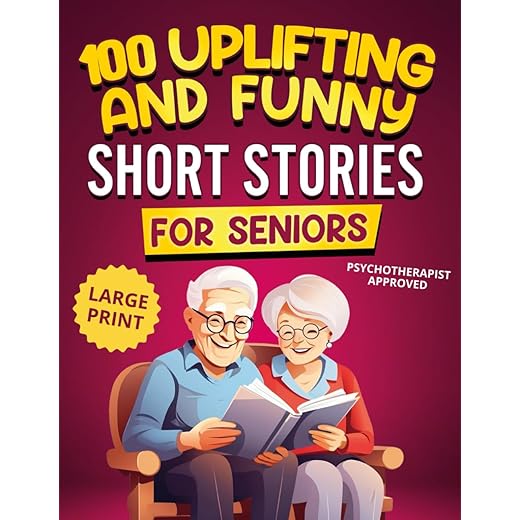 100 Uplifting and Funny Short Stories for Seniors