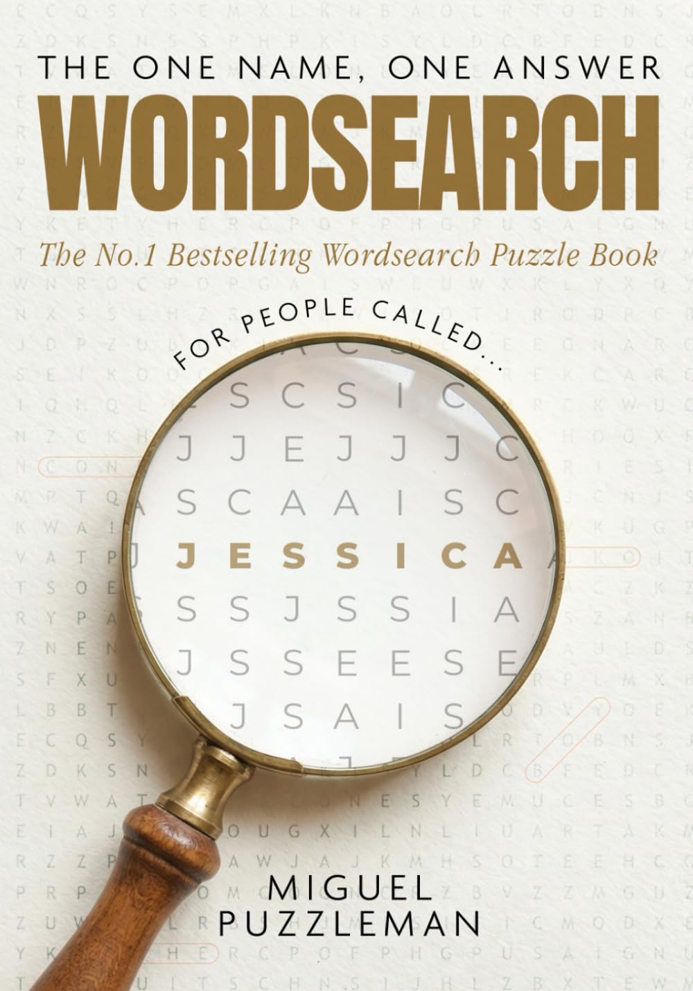 The One Name, One Answer Word Search: Jessica Edition (THE ONE NAME, ONE ANSWER - WORD SEARCH PUZZLE SERIES)