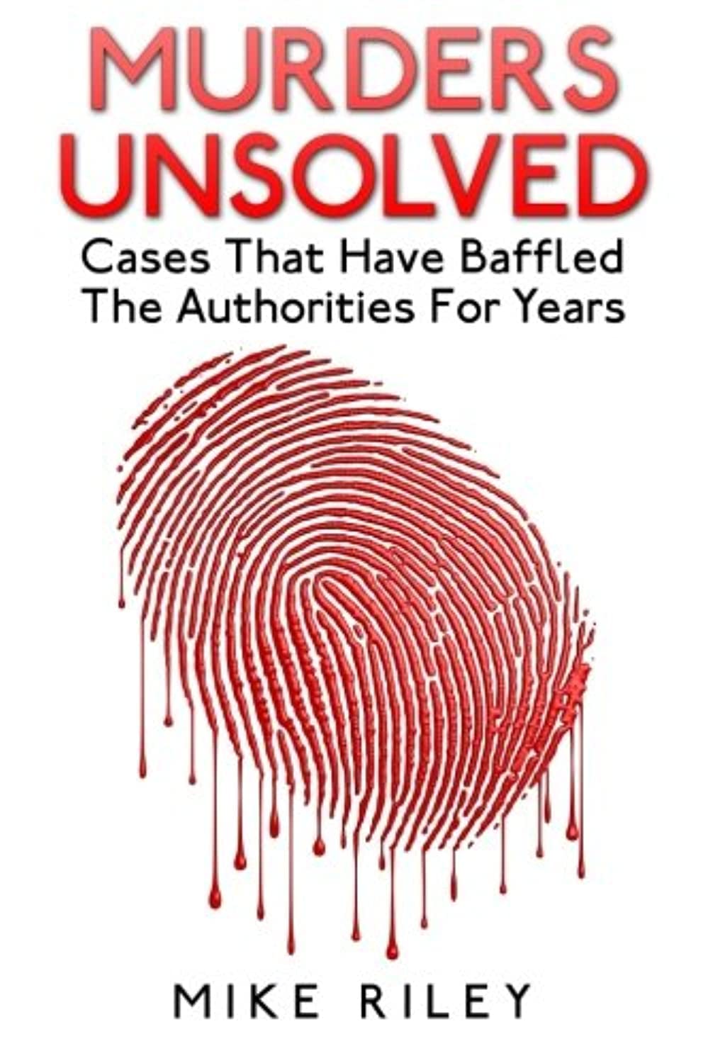 Murders Unsolved: Cases That Have Baffled The Authorities For Years