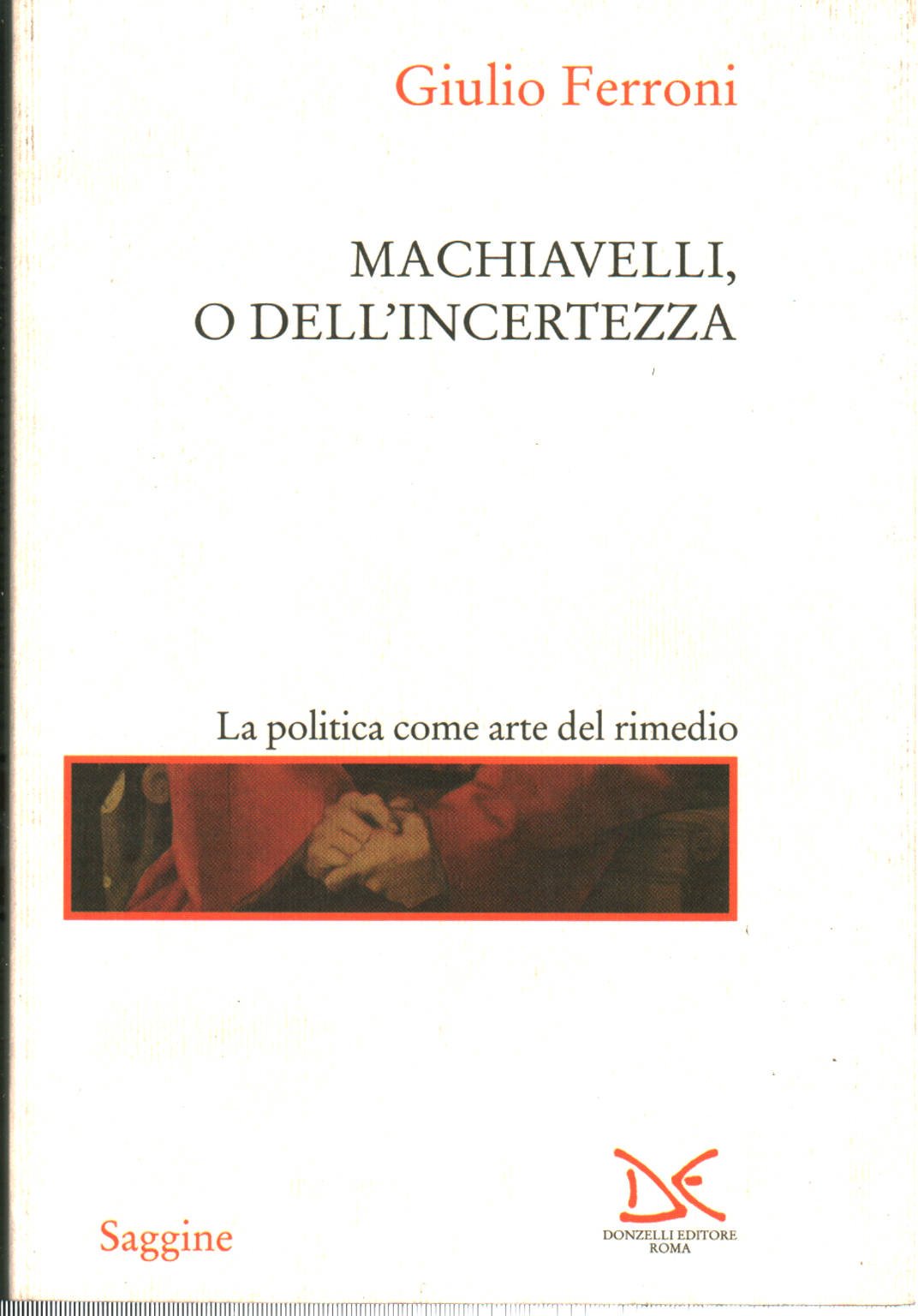 Machiavelli, O Dell'incertezza - 4