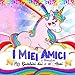 I Miei Amici e Unicorni: Ricordi di Amici e Compagni di Classe. Mondo Degli Unicorni. Libro Scolare per Una Ragazza e Le Sue Amiche. Attivo Libro di ... Completato Con Foto, Disegni e Informazio.