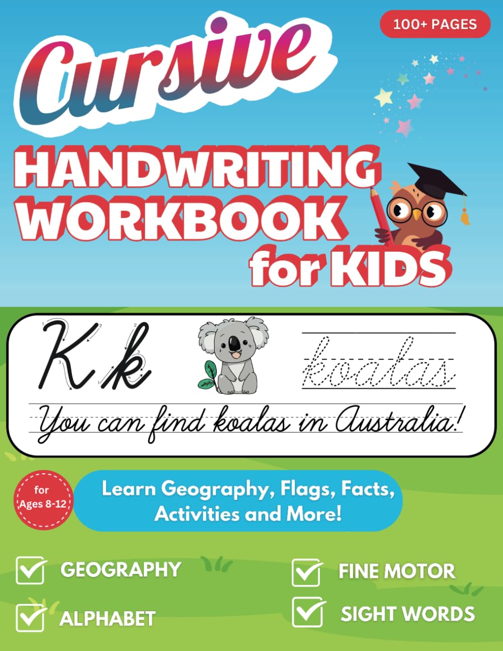 Cursive Handwriting Workbook for Kids Ages 8-12: Learn Geography, Flags, Facts, Activities and More!