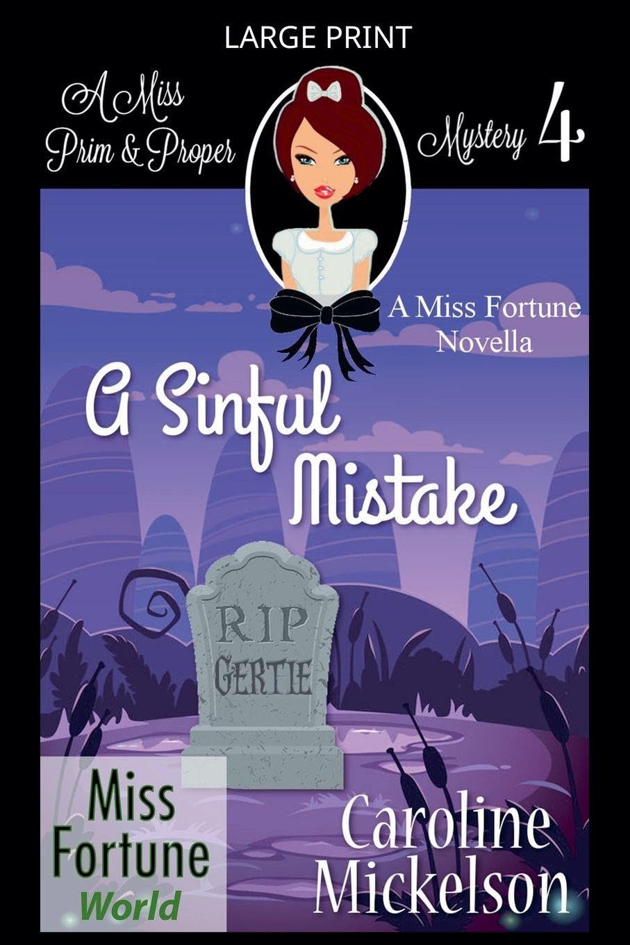 A Sinful Mistake: 4 (Miss Fortune World (a Miss Prim & Proper Mystery))