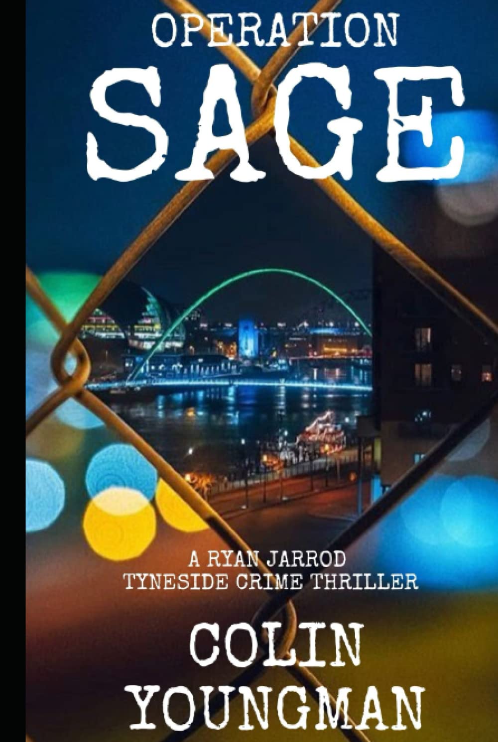 Operation Sage: A Ryan Jarrod Tyneside Crime Thriller (Ryan Jarrod series)