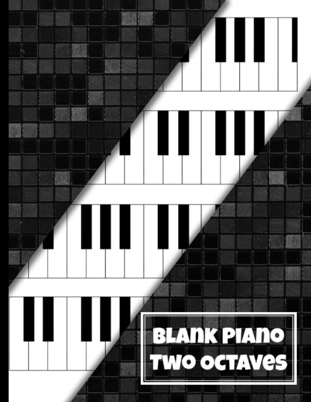 Blank Piano Two Octaves: Blank Sheet Music Paper For Piano, Music Teachers and Pianist To write out chords and finger placement