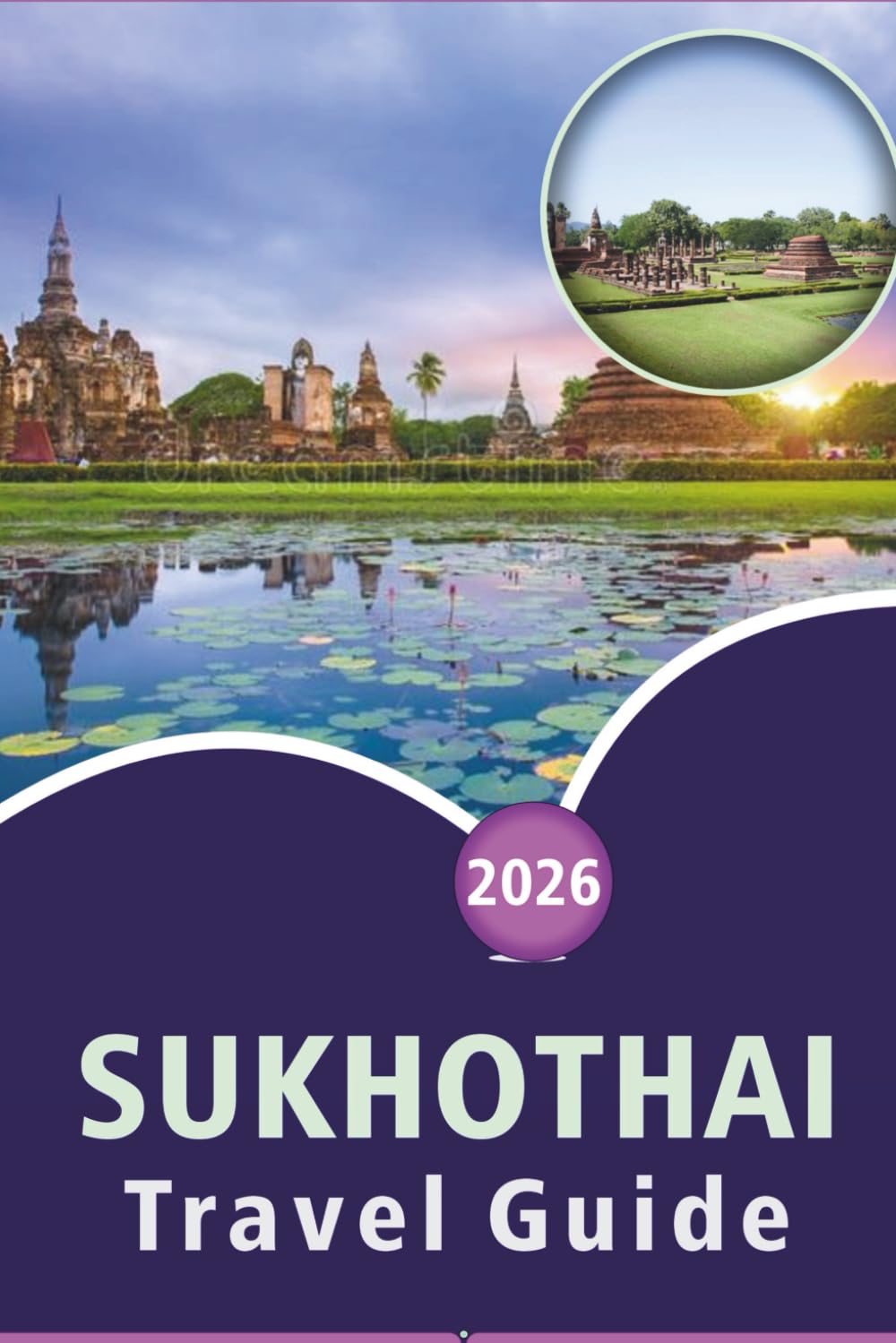 SUKHOTHAI Travel Guide 2026: Discover Ancient Temples, Attractions, Hidden Gem, Local Cuisine, Scenic Countryside, Culture and Outdoor Adventures in Thailand’s Historical Heartland.
