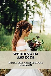 Wedding DJ Aspects: Discover Every Aspect Of Being A Wedding DJ