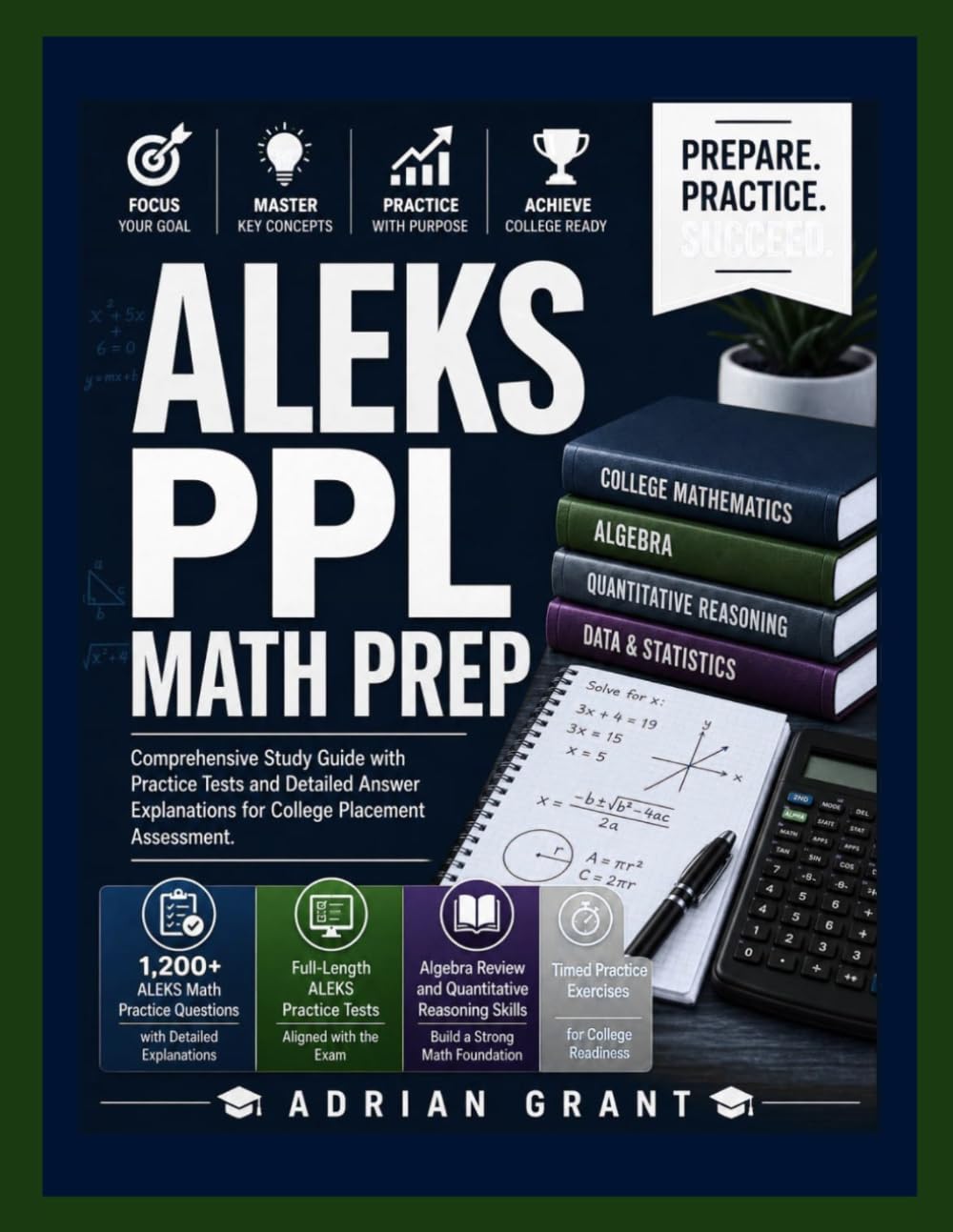 ALEKS PPL Math Prep: Comprehensive Study Guide with Practice Tests and Detailed Answer Explanations for College Placement Assessment.