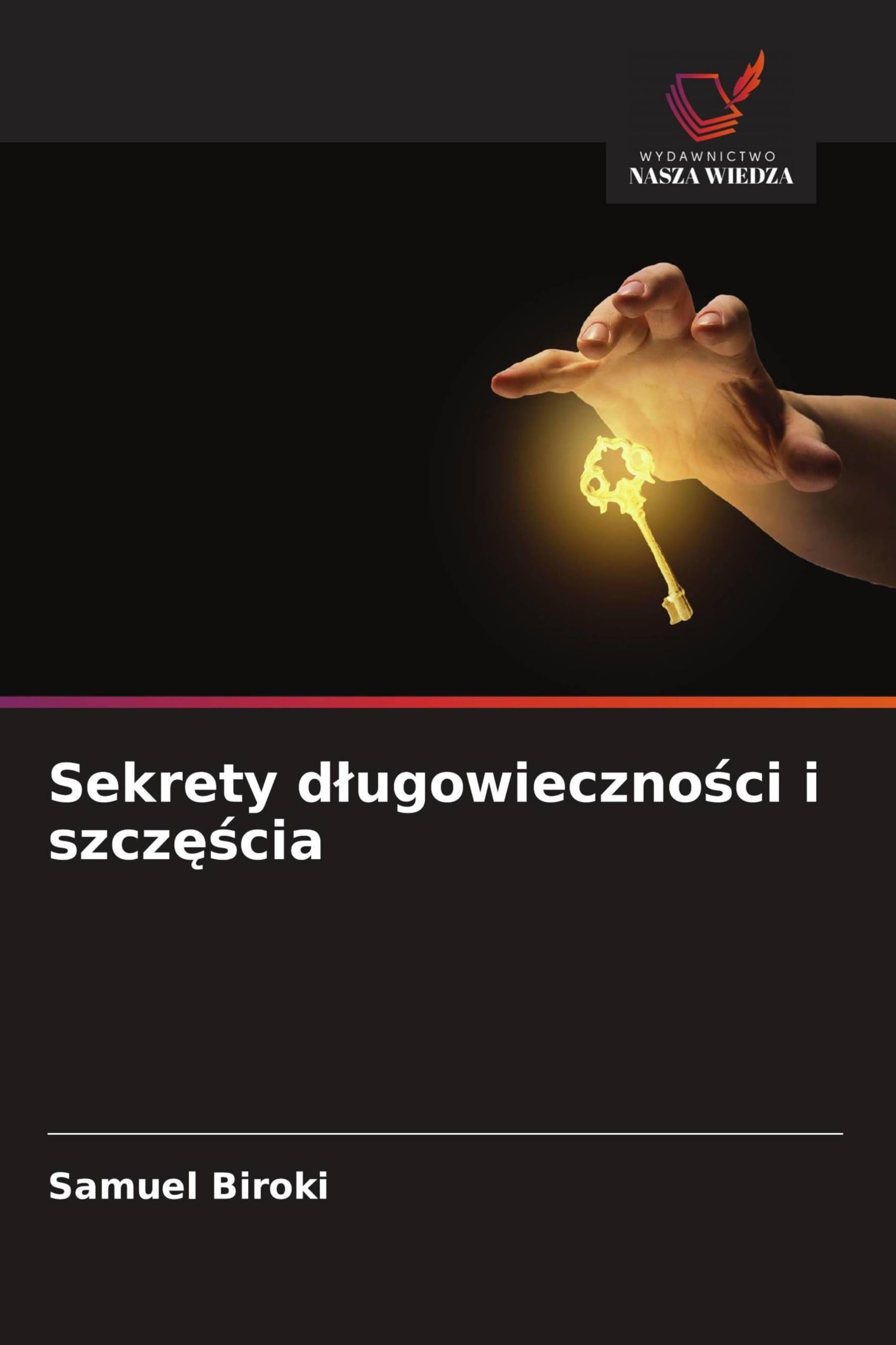 Sekrety d¿ugowieczno¿ci i szcz¿¿cia