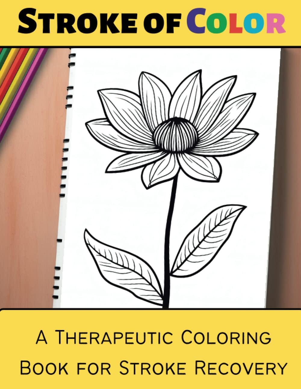 Stroke of Color: A Therapeutic Coloring Book for Stroke Recovery