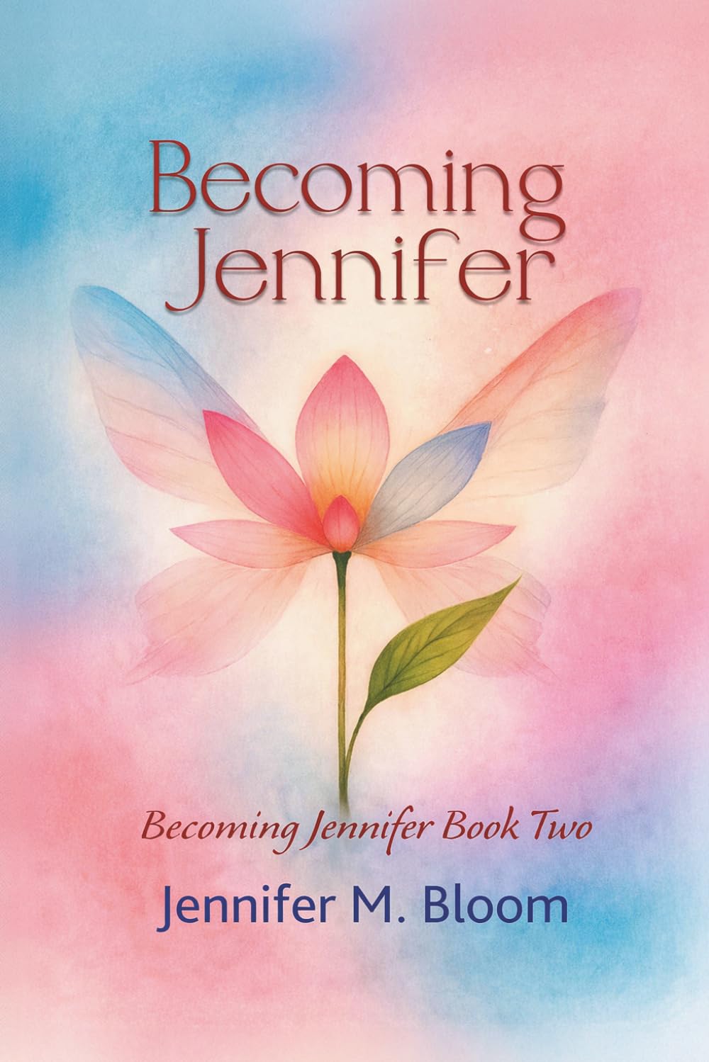 Becoming Jennifer: Becoming Jennifer Book Two