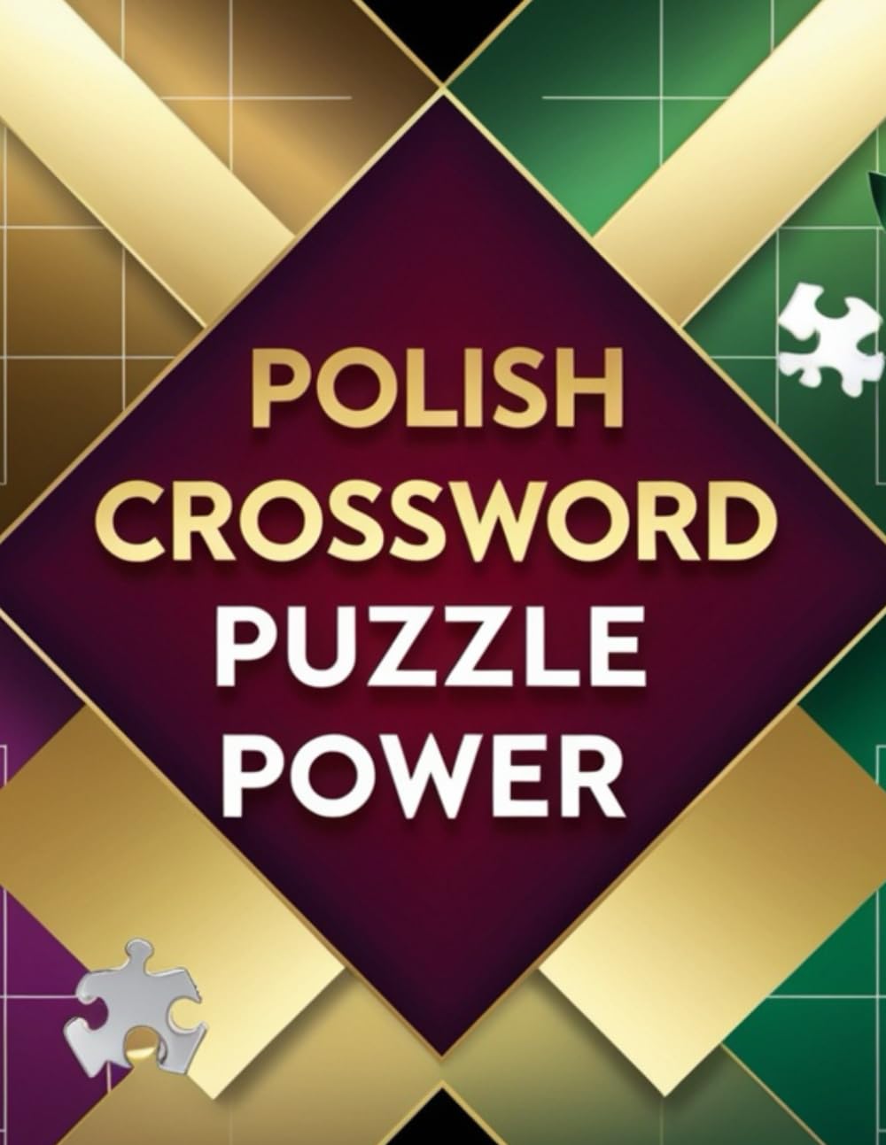 Polish Crossword Puzzle Power: Advanced Polish Crossword Puzzles for Focus, Memory, and Mental Power