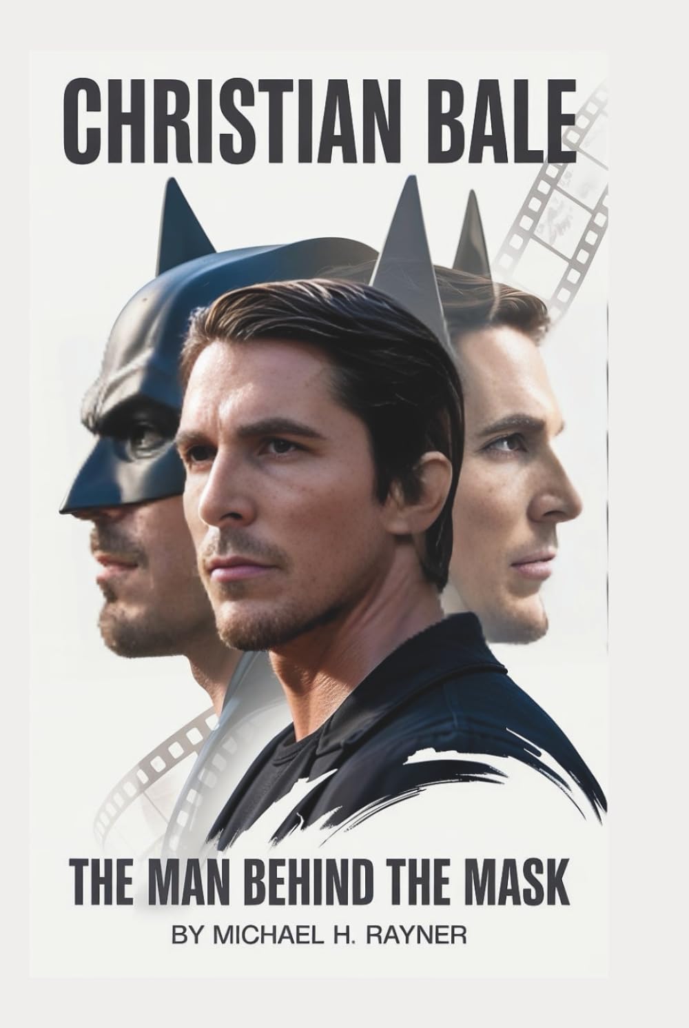 CHRISTIAN BALE: The Man Behind the Mask