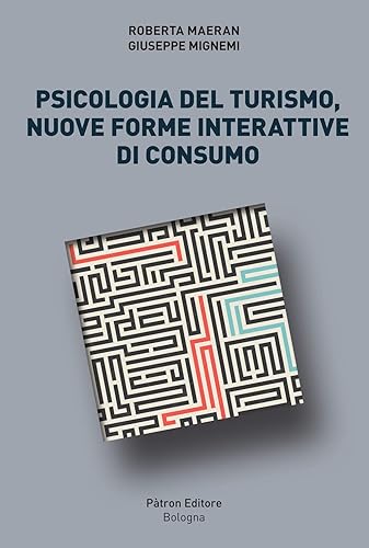 Psicologia del turismo - nuove forme interattive di consumo