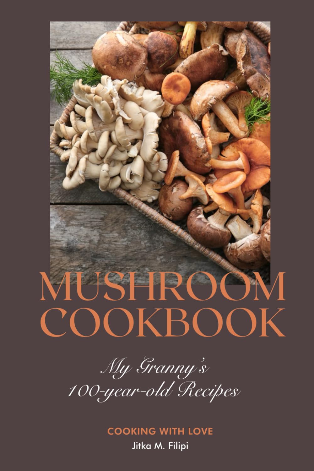 Mushroom Cookbook: "Mushrooms Made Easy: Flavorful Recipes for Every Occasion"