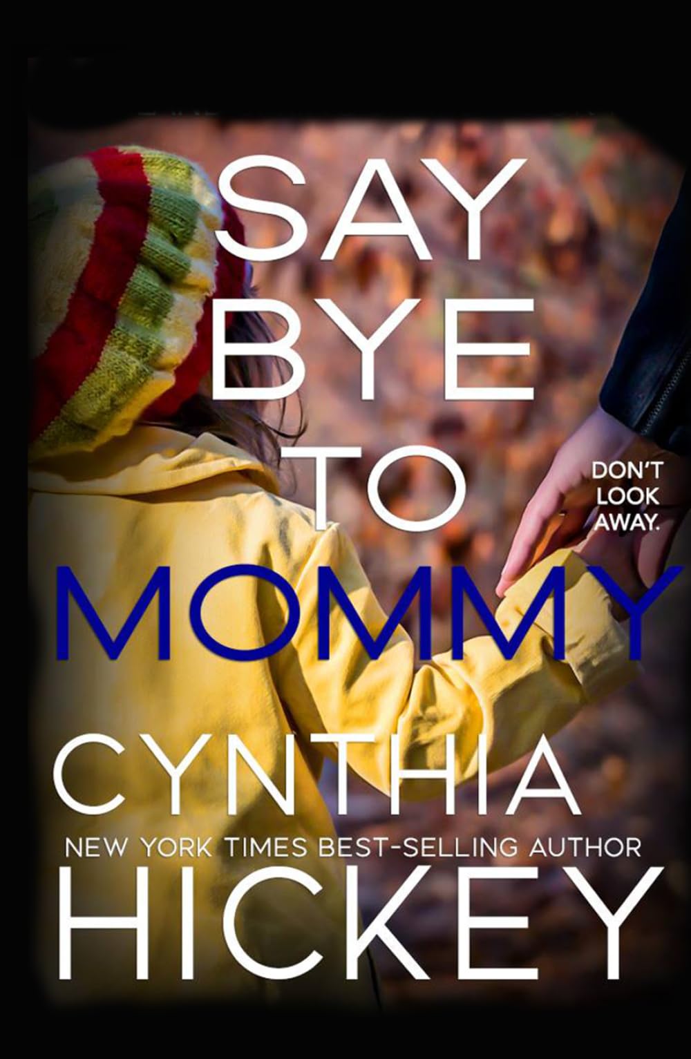 Say Bye to Mommy: A Small-Town Woman Sheriff Romantic Suspense Thriller (Highland Springs)