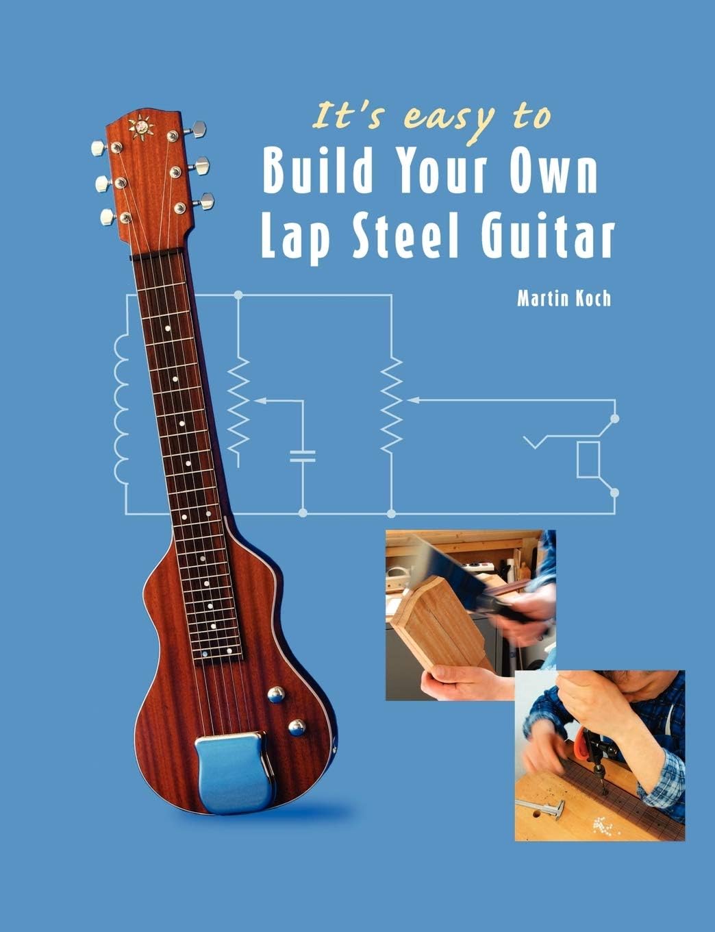 It's Easy to Build Your Own Lap Steel Guitar