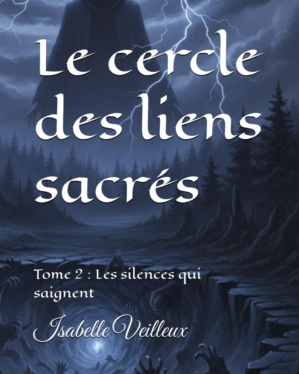 Le cercle des liens sacrés: Tome 2 : Les silences qui saignent