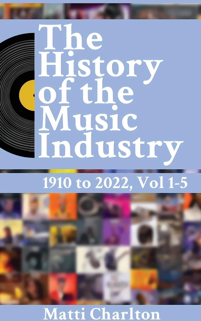 Histoire de l'industrie musicale 1910-2022 Vol. 1-5, l'encyclopédie complète en 5 volumes