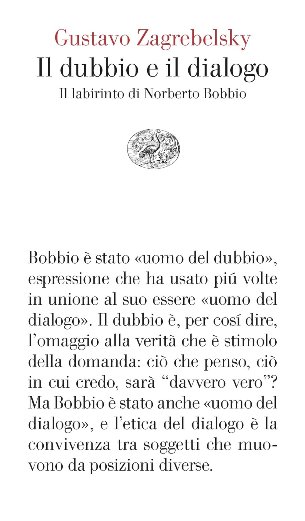 Il Dubbio E Il Dialogo. Il Labirinto Di Norberto Bobbio - 4