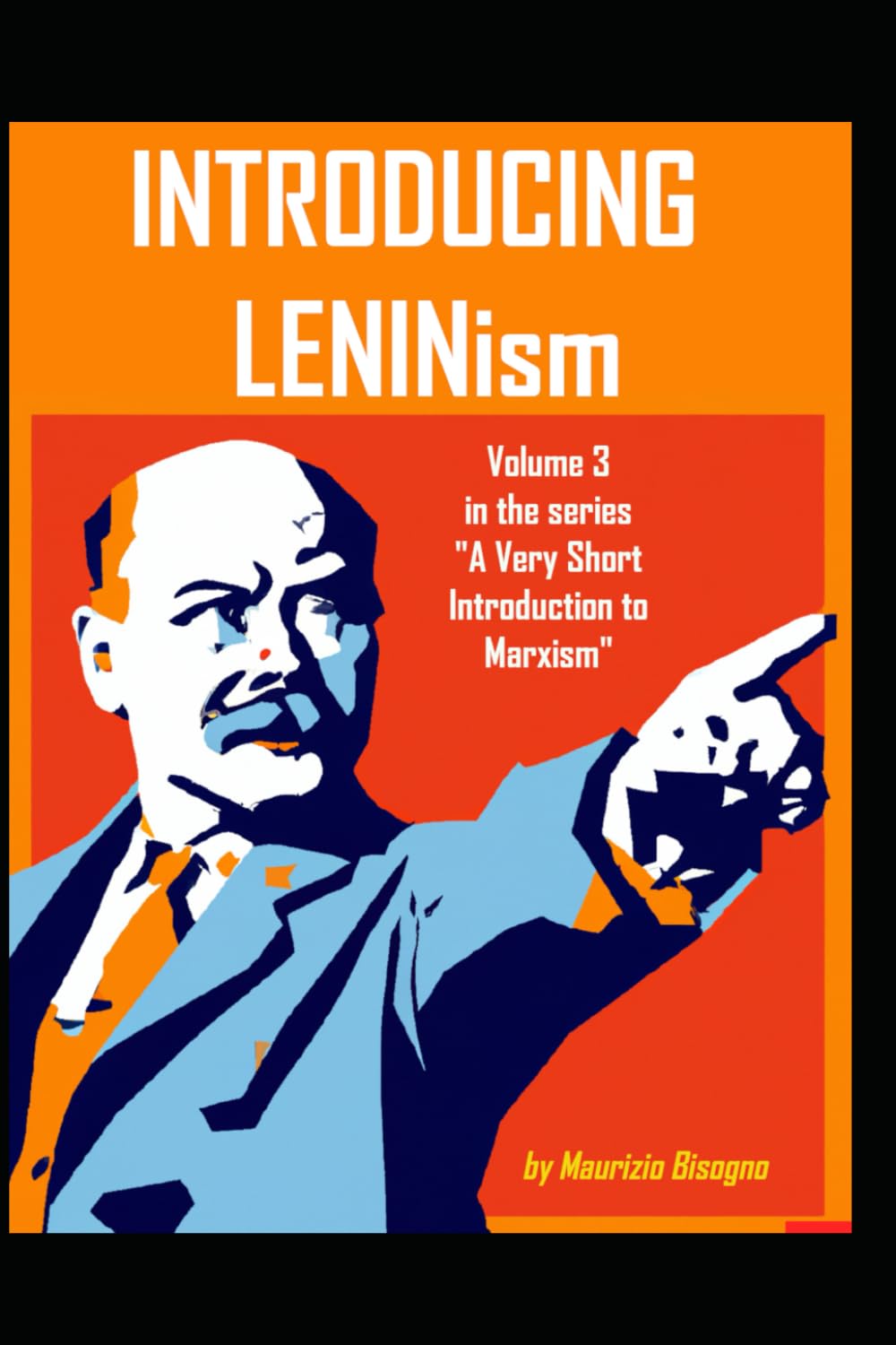 Introduction to Leninism: Principles, challenges, and enduring legacy (Exploring Marxism)
