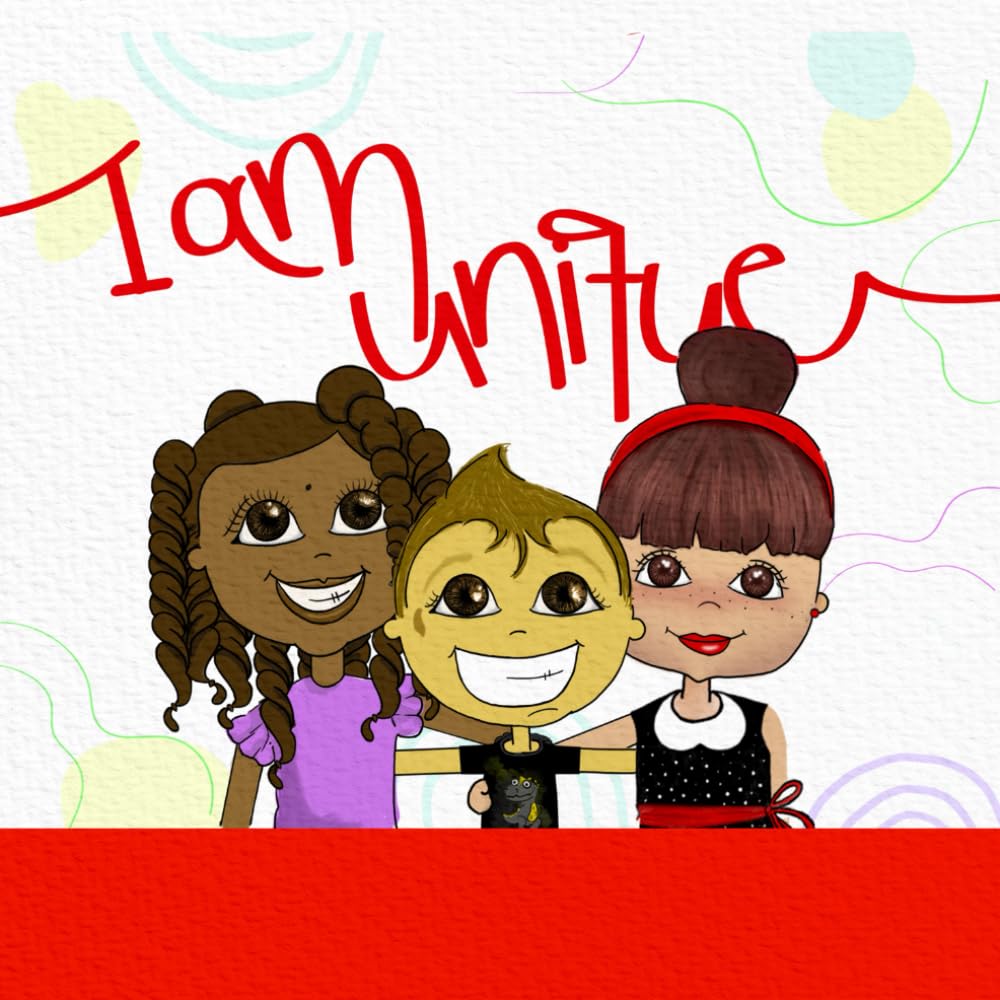 I am unique: A Heartwarming Story About Self-Esteem, Kindness, and Celebrating Differences