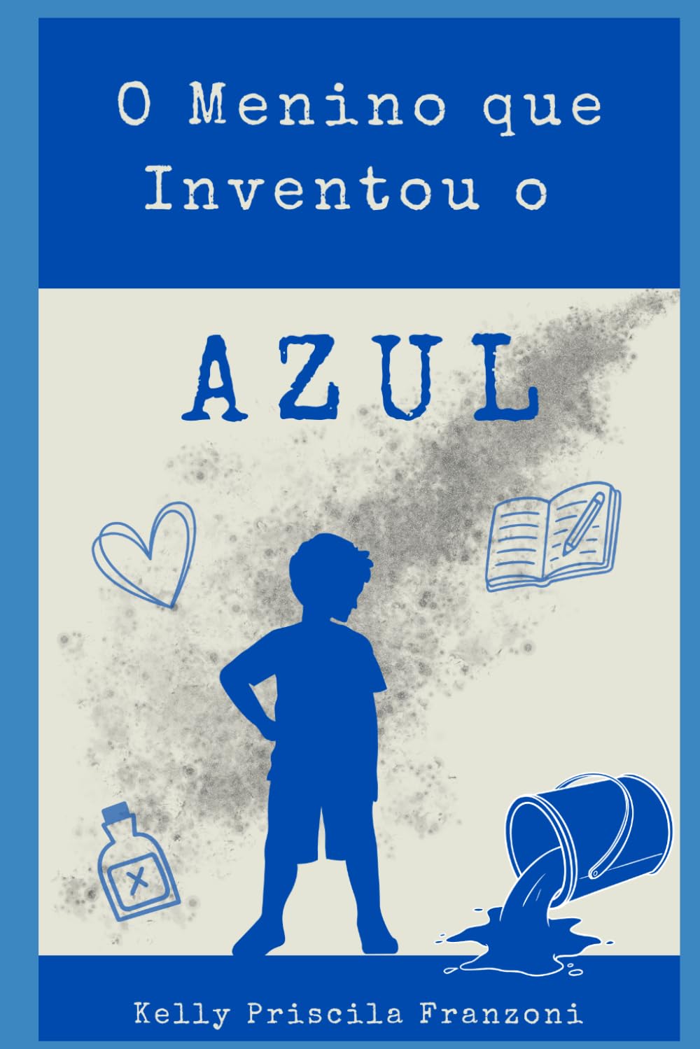 O Menino Que Inventou o Azul